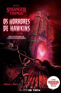 Stranger Things - Os Horrores de Hawkins