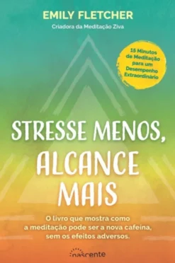 Stresse Menos, Alcance Mais