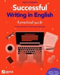 Successful Writing in English A Practical Guide