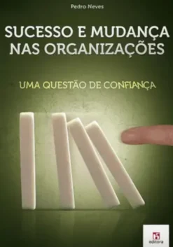 Sucesso e Mudança nas Organizações