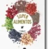 Superalimentos: a bíblia