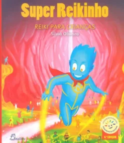 Super Reikinho - Reiki para Crianças