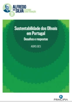 Sustentabilidade dos Olivais em Portugal - Desafios e respostas