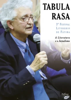 Tabula Rasa – 3º Festival Literário de Fátima - A Literatura e o Jornalismo