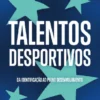 Talentos Desportivos - Da Identificação ao Pleno Desenvolvimento
