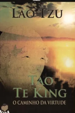 Tao Te King -O Caminho Da Virtude