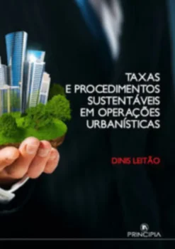 Taxas e Procedimentos Sustentáveis em Operações Urbanísticas
