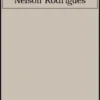 Teatro Desagradável - Três Peças de Nelson Rodrigues
