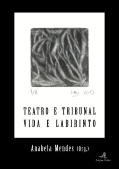 Teatro e Tribunal / Vida e Labirinto
