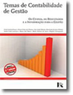 Temas de Contabilidade de Gestão - Os Custos, Os Resultados e a Informação Para a Gestão