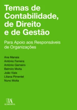Temas de Contabilidade, Direito e de Gestão - Para Apoio aos Responsáveis de Organizações