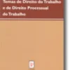 Temas de Direito do Trabalho e de Direito Processual do Trabalho