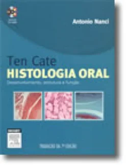 Ten Cate Histologia Oral - Desenvolvimento, estrutura e função