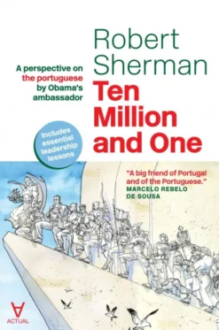 Ten Million and One - A perspective on the portuguese by Obama's ambassador