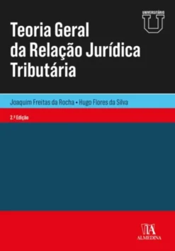 Teoria Geral da Relação Jurídica Tributária - 2ª Edição