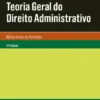 Teoria Geral do Direito Administrativo - 12ª Edição