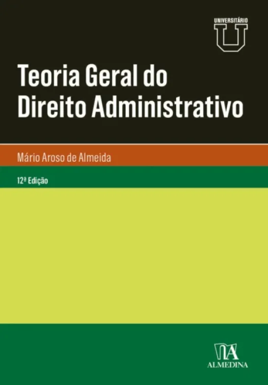 Teoria Geral do Direito Administrativo - 12ª Edição