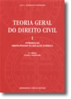Teoria Geral do Direito Civil - Volume I - Introdução; Pressupostos da Relação Jurídica
