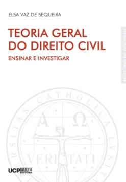 Teoria Geral do Direito Civil - Ensinar e Investigar