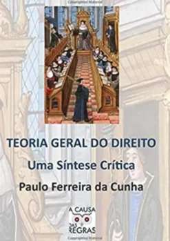 Teoria Geral do Direito - Uma Síntese Crítica