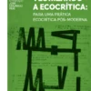 Teorizando a Ecocrítica
