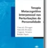 Terapia Metacognitiva Interpessoal nas Perturbações da Personalidade