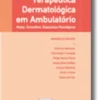 Terapêutica Dermatológica em Ambulatório