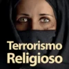 Terrorismo Religioso - A Realidade no Feminino