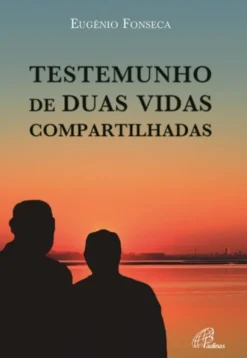Testemunho de Duas Vidas Compartilhadas