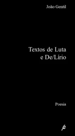 Textos de Luta e De/Lírio