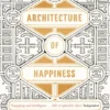 The Architecture of Happiness