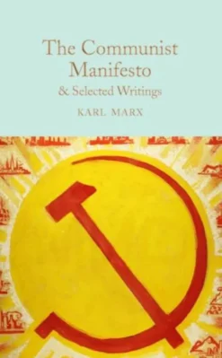 The Communist Manifesto & Selected Writings