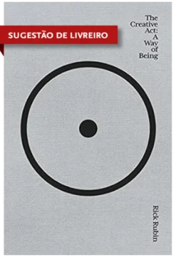 The Creative Act: A Way of Being