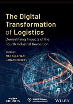 The Digital Transformation of Logistics: Demystifying Impacts of the Fourth Industrial Revolution