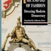 The Empire of Fashion: Dressing Modern Democracy