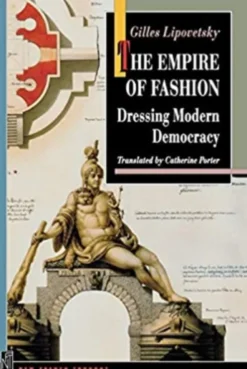 The Empire of Fashion: Dressing Modern Democracy