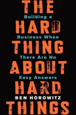 The Hard Thing About Hard Things