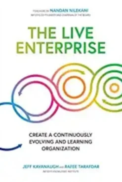 The Live Enterprise: Create a Continuously Evolving and Learning Organization