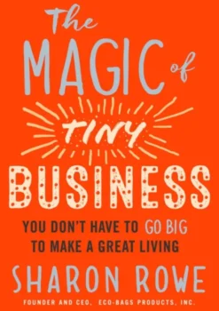 The Magic Of Tiny Business