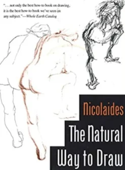 The Natural Way to Draw: A Working Plan for Art Study