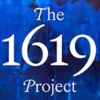 The 1619 Project: A New Origin Story