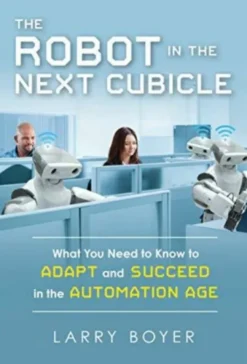 The Robot in the Next Cubicle