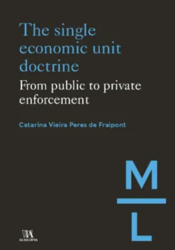 The Single Economic Unit Doctrine: from public to private enforcement