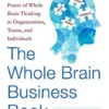 The Whole Brain Business Book