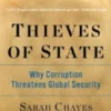 Thieves of State: Why Corruption Threatens Global Security