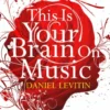 This Is Your Brain On Music