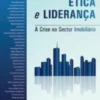 Ética e Liderança - A Crise no Sector Imobiliário