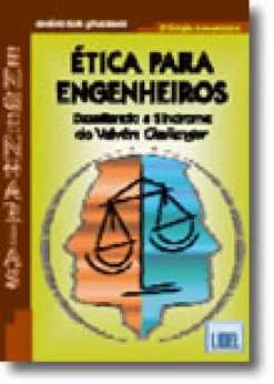 Ética para Engenheiros - Desafiando a Síndrome do Vaivém Challenger