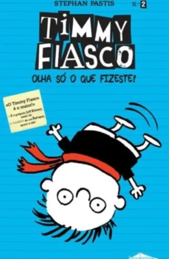Timmy Fiasco 2 - Olha Só o Que Fizeste!