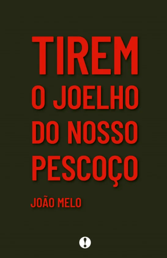 Tirem o Joelho do Nosso Pescoço